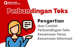 Kita dapat memperkirakan isi sebuah teks dengan membaca judulnya. Perbandingan Teks Pengertian Dan Contoh Kesamaan Tema Informasi Quora