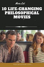 10 Life Changing Philosophical Movies Movie List Now Inspirational Movies Good Movies To Watch Musical Movies