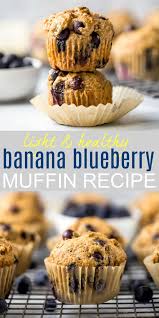 The Best Healthy Banana Blueberry Muffin Recipe Recipe Blueberry Banana Muffins Healthy Muffin Recipes Blueberry Healthy Banana Muffins