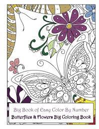 We have a vast variety of kits. Big Book Of Easy Color By Number Butterflies Flowers Big Coloring Book Premium Adult Coloring Books Band 25 Amazon De Coloring Books Lilt Kids Fremdsprachige Bucher