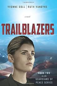 Amazon.com: Trailblazers: Book Two in the Guardians of Peace Series:  9781457539114: Doll, Yvonne, VanDyke, Ruth: ספרים