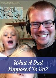 What's A Dad Supposed To Do