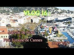Check spelling or type a new query. Vlog 16 Marche De Noel De Cannes Fete Foraine 16 12 2017 Youtube
