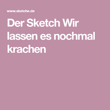 Der Sketch Wir Lassen Es Nochmal Krachen Vater Geburtstag Lustige Geburtstagsgedichte Diamantene Hochzeit