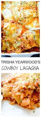 trisha yearwood s cowboy lasagna trisha yearwood recipes food network recipes italian recipes trisha yearwood s cowboy lasagna