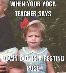 My Face Exactly Funny Yoga Memes Yoga Meme Yoga Quotes Funny