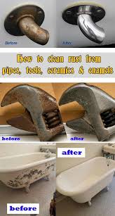 How To Clean Rust From Pipes Tools Ceramics And Enamels How To Clean Rust Cleaning Hacks Deep Cleaning Tips