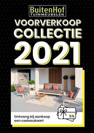 Het familiebedrijf garden life style is na 20 jaar van naam veranderd. 6 Week 08 2 2021 31 12 2021 Voorverkoop Flyer 2021 Buitenhof Tuinmeubelen