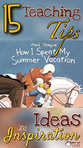 How I Spent My Summer Vacation By Mark Teague Teaching Ideas Read Aloud Activities Vacation Books Book Activities