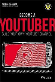 Become A Youtuber Build Your Own Youtube Channel By Cristina Calabrese How To Become Ebook Youtube