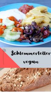 Veganer Schlemmerteller Leckere Vegane Rezepte Leckere Vegetarische Rezepte Lebensmittel Essen