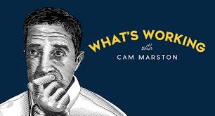 What's Working With Cam Marston Podcasts