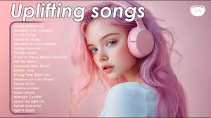 Uplifting songs 🌻🌻🌻 Music that feels like a fresh start