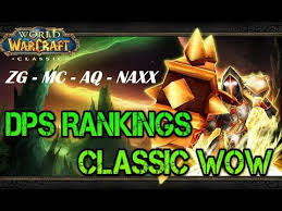 wow classic dps rankings zg mc bwl aq20 aq40 naxx onyxia tribute to retpal pudgy