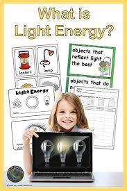What Is Light Energy Light Energy Teaching First Grade Teaching Life
