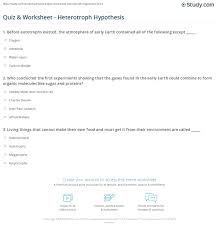 Quiz Worksheet Heterotroph Hypothesis Study Com