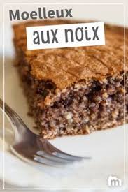 Gateau Aux Noix Recette Recette Gateau Aux Noix Recette Gateau Moelleux Gateau Moelleux