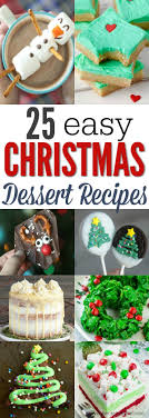 Try our selection of traditional and alternative christmas desserts for the festive season. Easy Christmas Desserts 25 Easy Christmas Treats Christmas Desserts Easy Diy Christmas Desserts Easy Dessert Recipes Christmas