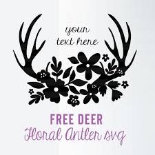Whether you're newbie or a diy pro, cricut™ helps you cut and create personalized quality projects see actions taken by the people who manage and post content. Pretty Deer Antler Floral Svg Cut File