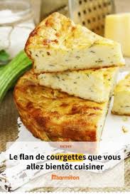 Flan De Courgettes Recette Recette Flan De Courgette Recettes De Cuisine Flan De Courgette