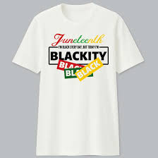 The best juneteenth shirts to wear to celebrate emancipation day. Juneteenth I M Black Everyday But Today I M Blackity Shirt