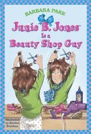 Junie B Jones Is A Beauty Shop Guy Junie B Jones 11 Barbara Park Beauty Shop Junie B Jones