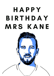Happy Birthday Mrs Kane Harry Kane Birthday Card! Football, England, World  Cup, Euros! Multiple Colours Available!