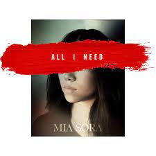 All I Need - Single by Mia Sora on Apple Music