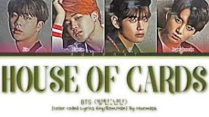 House of cards lyrics bts. Lá»i Dá»‹ch Bai Hat House Of Cards Full Length Edition Bts