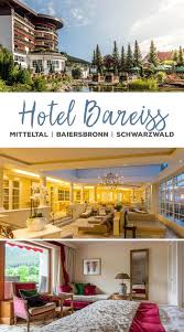 Hotel Bareiss In Mitteltal Unser Zuhause Im Schwarzwald Hotel Deutschland Hotel Schwarzwald