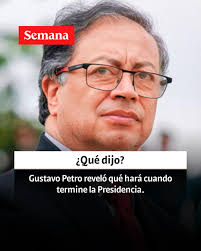Le contamos:  https://www.semana.com/confidenciales/articulo/petro-revelo-que-hara-cuando-termine-la-presidencia-salgo-corriendo-a-gritar-de-alegria-como-nino-cuando-sale-de-la-escuela/202542/