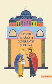 Îți prezentăm cea mai puternică rugăciune către sfinții constantin și elena, grabnic ajutătoare în orice moment al vieții. SfinÅ£ii ImparaÅ£i Constantin Si Elena LibrÄƒria CÄƒrÈ›ilor BisericeÈ™ti