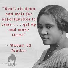 We Are Celebrating Women S History Month By Sharing Some Of Our Favorite Quotes By Female Business Women Madam Cj Woman Quotes Madam Cj Walker Business Women