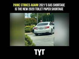 Biden's stock markets have not crashed as trump predicted. 2021 S Gas Shortage Is The New 2020 Toilet Paper Shortage Youtube