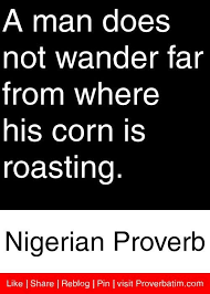 Share your favorite ones with your friends. 30 Nigerian Proverbs Ideas Proverbs African Proverb Proverbs Quotes