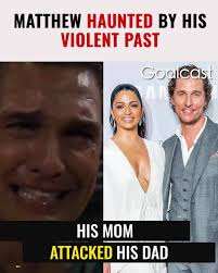 Matthew McConaughey’s Violent Past
