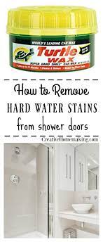 Removing Hard Water Stains And Hard Water Deposits On Glass Shower Doors Hard Water Stain Remover Hard Water Hard Water Stains