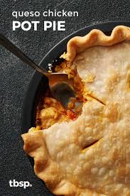Queso Chicken Pot Pie Recipe Pot Pie Pie Crust Dinner Chicken Pot Pie