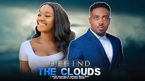 Behind The Clouds Latest 2020 Nollywood Movies 2020 Latest Nollywood In 2020 Movies Good Movies Clouds