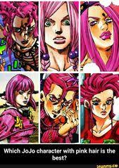 Ith Pink Hair Is The W Which Jojo Character Best Which Jojo Character With Pink Hair Is The Best Ifunny Jojo Bizzare Adventure Jojo Bizarre Jojo Memes