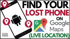 How To Find Your Lost Or Stolen Phone Using Google Maps (Get ...