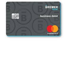 Run your business in real time. Business Debit Cards Bremer Bank