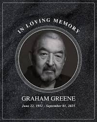 Rest In Peace to Graham Greene He wore many faces and keep many of us  entertained for many a years! Greene was born
