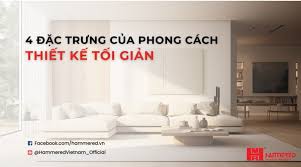 4 đặc trưng của phong cách thiết kế tối giản - Phụ kiện nội thất HAMMERED