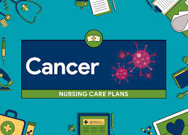13 Cancer Nursing Care Plans Nurseslabs