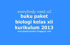 Kunci jawaban kelas 10 semester 2 mana nih. Buku Paket Biologi Kelas Xii Kurikulum 2013