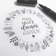 Make Your Dreams Happen Lettering Hand Lettering Hand Lettering Quotes Lettering