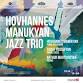 HOVHANNES MANUKYAN JAZZ TRIO event image