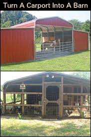 Turn A Carport Into A Barn Chicken Barn Diy Horse Barn Horse Shelter