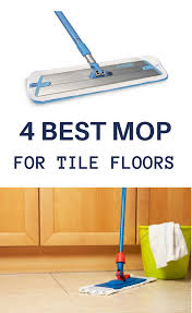 Best Mop For Tile Floors Effectively Will Clean Your Tile Floor Price Is Affordable Too Cleaning Mops Floortile Best Mop For Tile Flooring Tile Floor